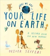 Your Life On Earth: A Record Book for New Humans цена и информация | Книги для самых маленьких | pigu.lt