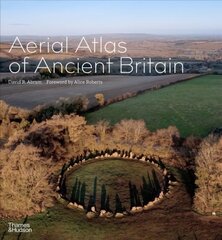 Aerial Atlas of Ancient Britain kaina ir informacija | Istorinės knygos | pigu.lt