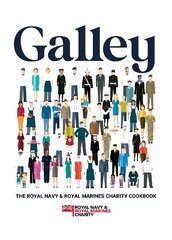 Galley: The Royal Navy and Royal Marines charity cookbook kaina ir informacija | Receptų knygos | pigu.lt