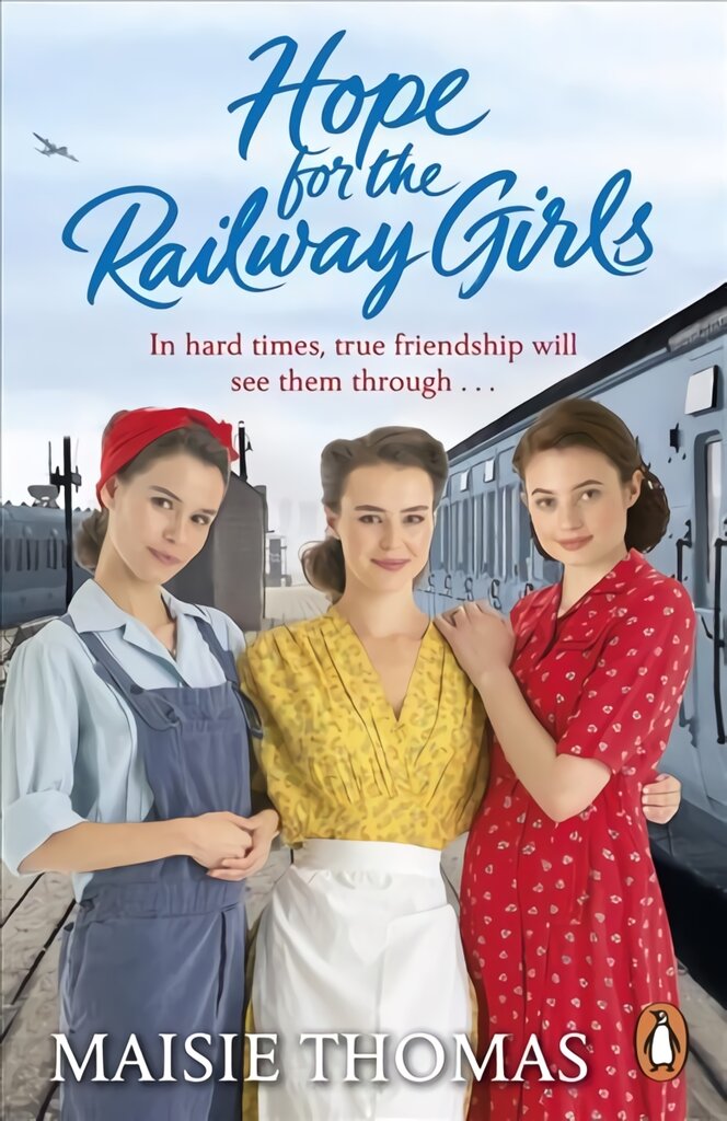 Hope for the Railway Girls: the new book in the feel-good, heartwarming WW2 historical saga series цена и информация | Fantastinės, mistinės knygos | pigu.lt