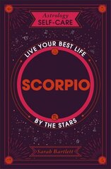 Astrology Self-Care: Scorpio: Live your best life by the stars kaina ir informacija | Saviugdos knygos | pigu.lt