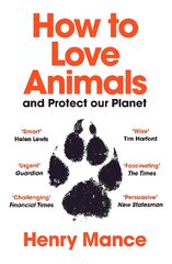 How to Love Animals: And Protect Our Planet цена и информация | Книги по социальным наукам | pigu.lt