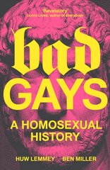 Bad Gays: A Homosexual History цена и информация | Книги по социальным наукам | pigu.lt