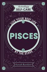 Astrology Self-Care: Pisces: Live your best life by the stars цена и информация | Самоучители | pigu.lt