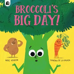 Broccoli's Big Day! цена и информация | Книги для малышей | pigu.lt