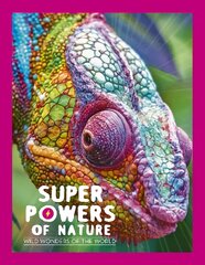 Superpowers of Nature: Wild Wonders of the World цена и информация | Книги для подростков  | pigu.lt