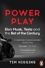 Power Play: Elon Musk, Tesla, and the Bet of the Century цена и информация | Биографии, автобиогафии, мемуары | pigu.lt