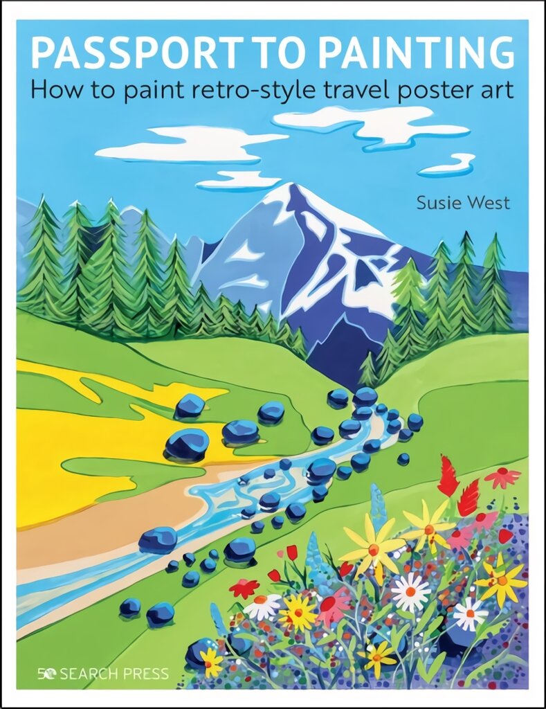 Passport to Painting: How to Paint Retro-Style Travel Poster Art kaina ir informacija | Knygos apie meną | pigu.lt