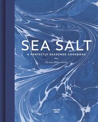 Sea Salt: A Perfectly Seasoned Cookbook kaina ir informacija | Receptų knygos | pigu.lt