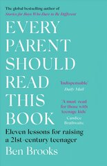 Every Parent Should Read This Book: Eleven lessons for raising a 21st-century teenager kaina ir informacija | Saviugdos knygos | pigu.lt