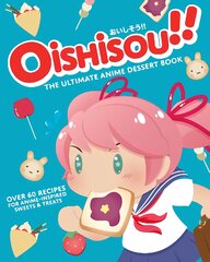 Oishisou!! The Ultimate Anime Dessert Book цена и информация | Книги об искусстве | pigu.lt