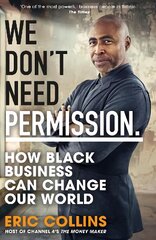 We Don't Need Permission: How black business can change our world kaina ir informacija | Ekonomikos knygos | pigu.lt