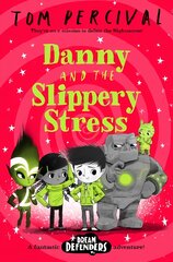 Danny and the Slippery Stress цена и информация | Книги для подростков и молодежи | pigu.lt