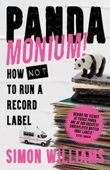 Pandamonium!: How Not to Run a Record Label kaina ir informacija | Ekonomikos knygos | pigu.lt