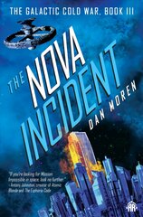 Nova Incident: The Galactic Cold War Book III New edition kaina ir informacija | Fantastinės, mistinės knygos | pigu.lt