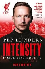 Intensity: Inside Liverpool FC kaina ir informacija | Knygos apie sveiką gyvenseną ir mitybą | pigu.lt