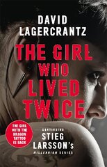 Girl Who Lived Twice: A Thrilling New Dragon Tattoo Story цена и информация | Фантастика, фэнтези | pigu.lt