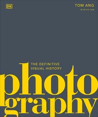 Photography: The Definitive Visual History цена и информация | Книги по фотографии | pigu.lt