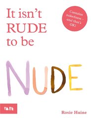It Isn't Rude to Be Nude цена и информация | Книги для самых маленьких | pigu.lt