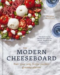 Modern Cheeseboard: Pair your way to the perfect grazing platter kaina ir informacija | Receptų knygos | pigu.lt