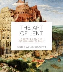 Art of Lent: A Painting A Day From Ash Wednesday To Easter цена и информация | Книги об искусстве | pigu.lt
