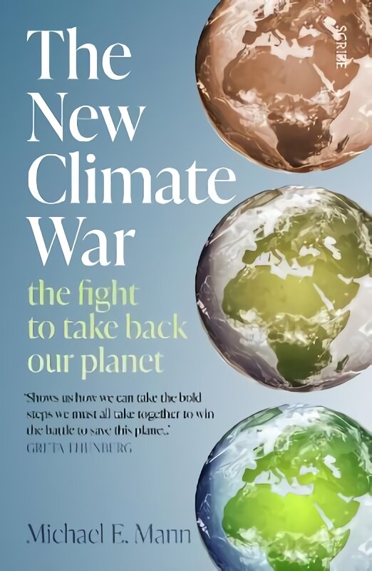 New Climate War: the fight to take back our planet kaina ir informacija | Socialinių mokslų knygos | pigu.lt