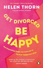 Get Divorced, Be Happy: How becoming single can turn out to be your happy ever after kaina ir informacija | Saviugdos knygos | pigu.lt