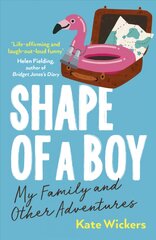Shape of a Boy: My Family and Other Adventures цена и информация | Путеводители, путешествия | pigu.lt