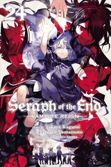 Seraph of the End, Vol. 24: Vampire Reign kaina ir informacija | Fantastinės, mistinės knygos | pigu.lt