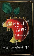 Original Sins: An extraordinary memoir of faith, family, shame and addiction kaina ir informacija | Biografijos, autobiografijos, memuarai | pigu.lt