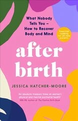 After Birth: How to Recover Body and Mind Main цена и информация | Самоучители | pigu.lt