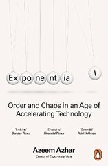 Exponential: Order and Chaos in an Age of Accelerating Technology цена и информация | Книги по экономике | pigu.lt