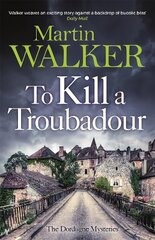 To Kill a Troubadour: Bruno's latest and best adventure (The Dordogne Mysteries 15) kaina ir informacija | Fantastinės, mistinės knygos | pigu.lt