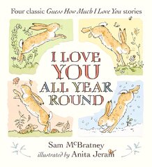 I Love You All Year Round: Four Classic Guess How Much I Love You Stories цена и информация | Книги для самых маленьких | pigu.lt