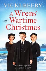 Wrens' Wartime Christmas: A festive and romantic wartime saga цена и информация | Fantastinės, mistinės knygos | pigu.lt