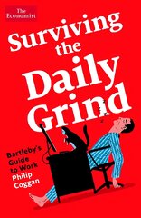 Surviving the Daily Grind: Bartleby's Guide to Work Main kaina ir informacija | Ekonomikos knygos | pigu.lt