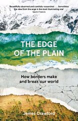 Edge of the Plain: How Borders Make and Break Our World Main цена и информация | Путеводители, путешествия | pigu.lt