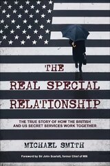 Real Special Relationship: The True Story of How the British and US Secret Services Work Together kaina ir informacija | Socialinių mokslų knygos | pigu.lt