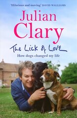 Lick of Love: How dogs changed my life kaina ir informacija | Biografijos, autobiografijos, memuarai | pigu.lt