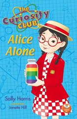 Curiosity Club: Alice Alone цена и информация | Книги для подростков и молодежи | pigu.lt