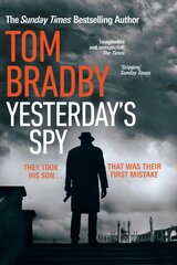 Yesterday's Spy: The fast-paced new suspense thriller from the Sunday Times bestselling author of Secret Service kaina ir informacija | Fantastinės, mistinės knygos | pigu.lt