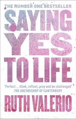 Saying Yes to Life: Originally published as The Archbishop of Canterbury's Lent Book 2020 kaina ir informacija | Dvasinės knygos | pigu.lt