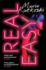 Real Easy: a bold, mesmerising and unflinching thriller featuring three unforgettable women kaina ir informacija | Fantastinės, mistinės knygos | pigu.lt