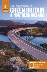 Rough Guide to Green Britain & Northern Ireland (Compact Guide with Free eBook) - Guide to travelling by electric vehicle (EV) цена и информация | Путеводители, путешествия | pigu.lt