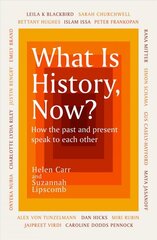 What Is History, Now? цена и информация | Исторические книги | pigu.lt