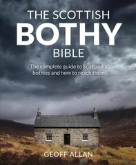 Scottish Bothy Bible: The Complete Guide to Scotland's Bothies and How to Reach Them kaina ir informacija | Kelionių vadovai, aprašymai | pigu.lt