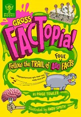 Gross FACTopia!: Follow the Trail of 400 Foul Facts [Britannica] kaina ir informacija | Knygos paaugliams ir jaunimui | pigu.lt