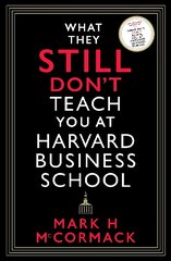 What They Still Don't Teach You At Harvard Business School Main kaina ir informacija | Ekonomikos knygos | pigu.lt