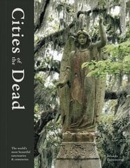 Cities of the Dead: The world's most beautiful cemeteries цена и информация | Путеводители, путешествия | pigu.lt