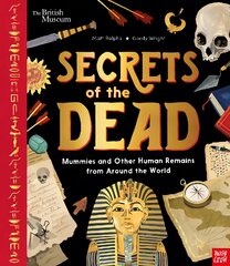 British Museum: Secrets of the Dead: Mummies and Other Human Remains from Around the World kaina ir informacija | Knygos paaugliams ir jaunimui | pigu.lt